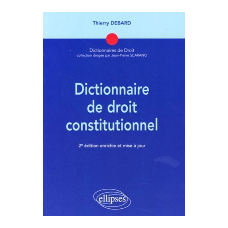 Dictionnaire de droit constitutionnel - 2e édition