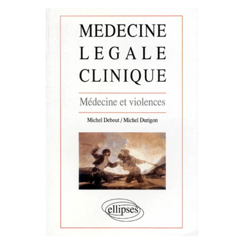 Médecine légale clinique - Médecine et violences