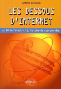 Les dessous d'Internet au fil de l'électricité, histoire de comprendre