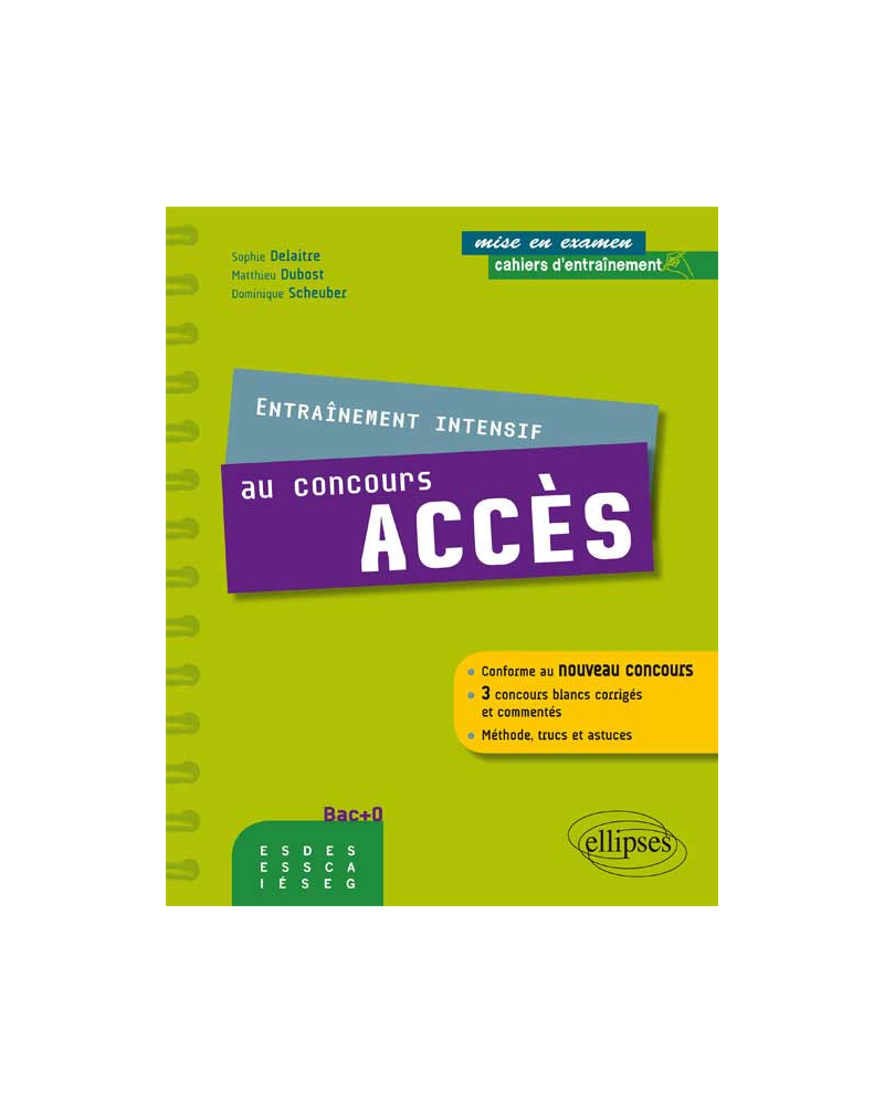 Entraînement intensif au concours ACCES - conforme au nouveau concours - méthode, astuces, 3 concours blancs corrigés