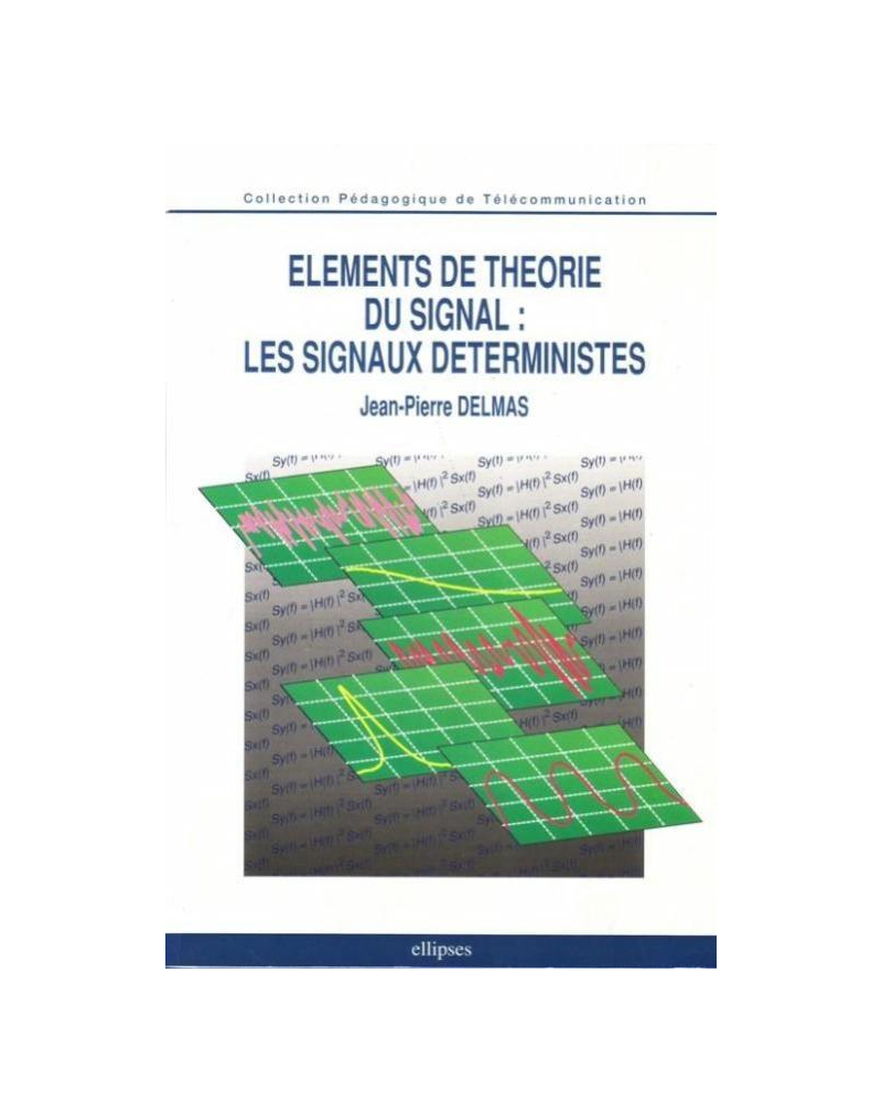 Éléments de théorie du signal : les signaux déterministes