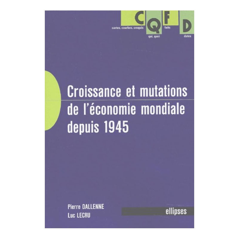 Croissance et mutations de l'économie mondiale depuis 1945