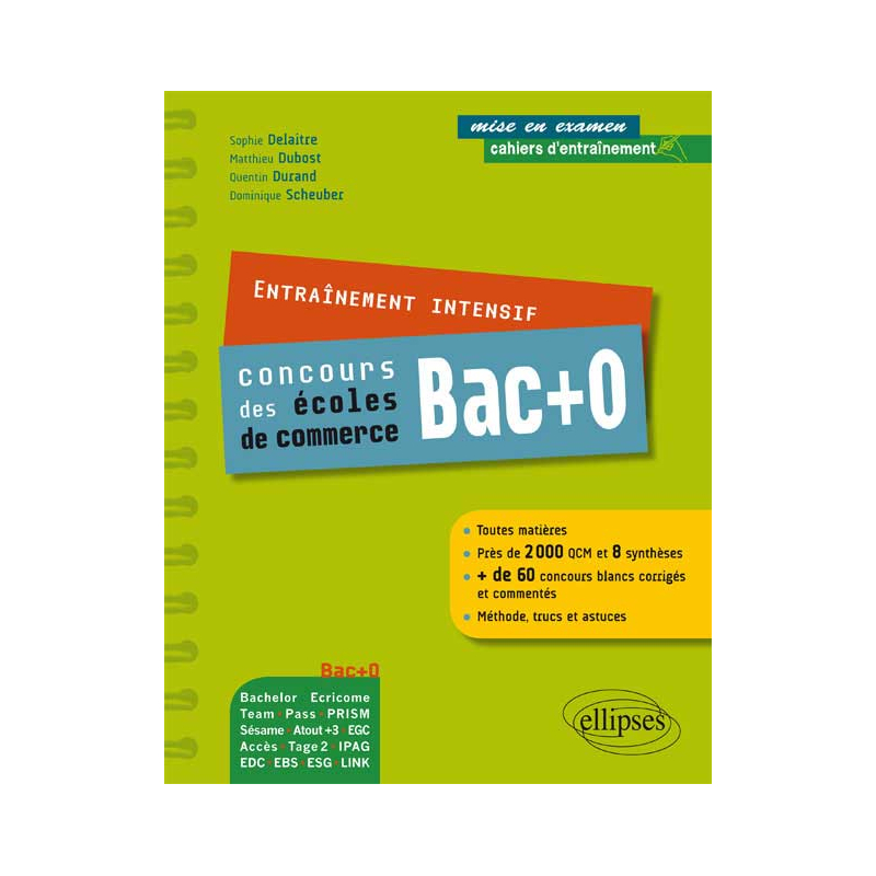 Entraînement intensif aux concours bac + 0 des Ecoles de commerce - toutes matières - méthode, astuce, concours blancs