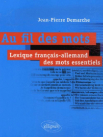Au fil des mots. Lexique français-allemand des mots essentiels