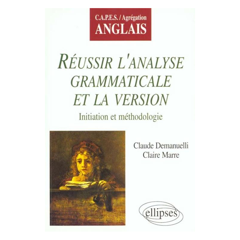 Réussir l'analyse grammaticale et la version