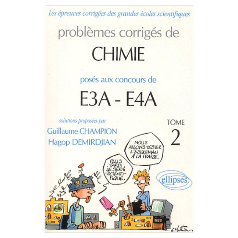 Chimie E3A-E4A - 2000-2002 - Tome 2