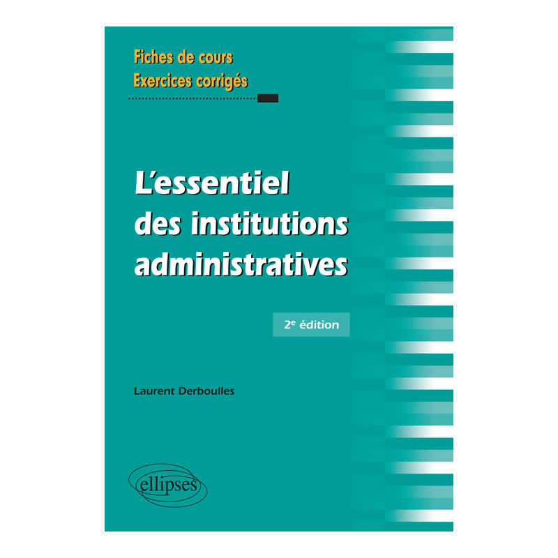 L’essentiel des institutions administratives - 2e édition