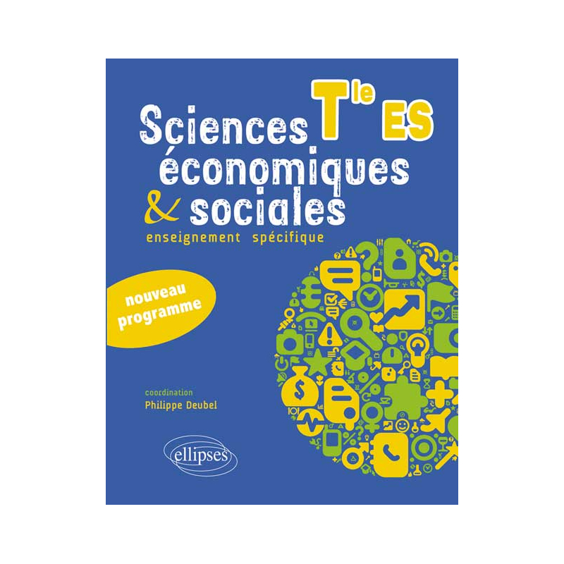 Sciences économiques et sociales. Enseignement obligatoire. Terminale ES. Nouveau programme