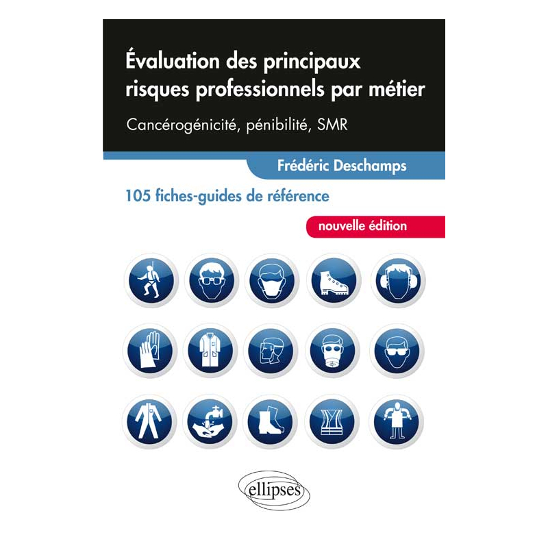 Évaluation des principaux risques professionnels par métier - 105 fiches-guides de référence - nouvelle édition