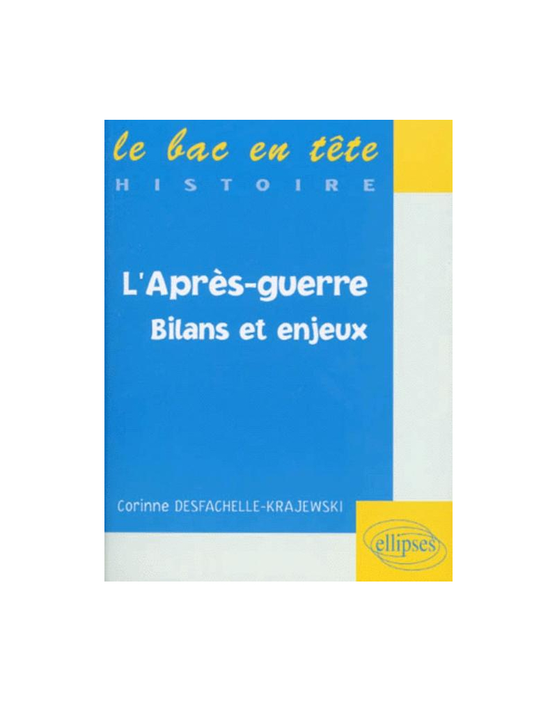 L' après-guerre - Bilans et enjeux