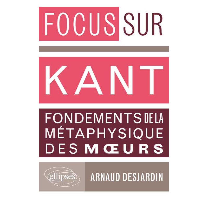 Kant, Fondements de la métaphysique des mœurs