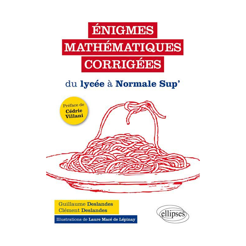 Énigmes mathématiques corrigées du lycée à Normale Sup’