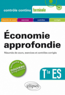Économie approfondie. Terminale ES. Nouveau programme