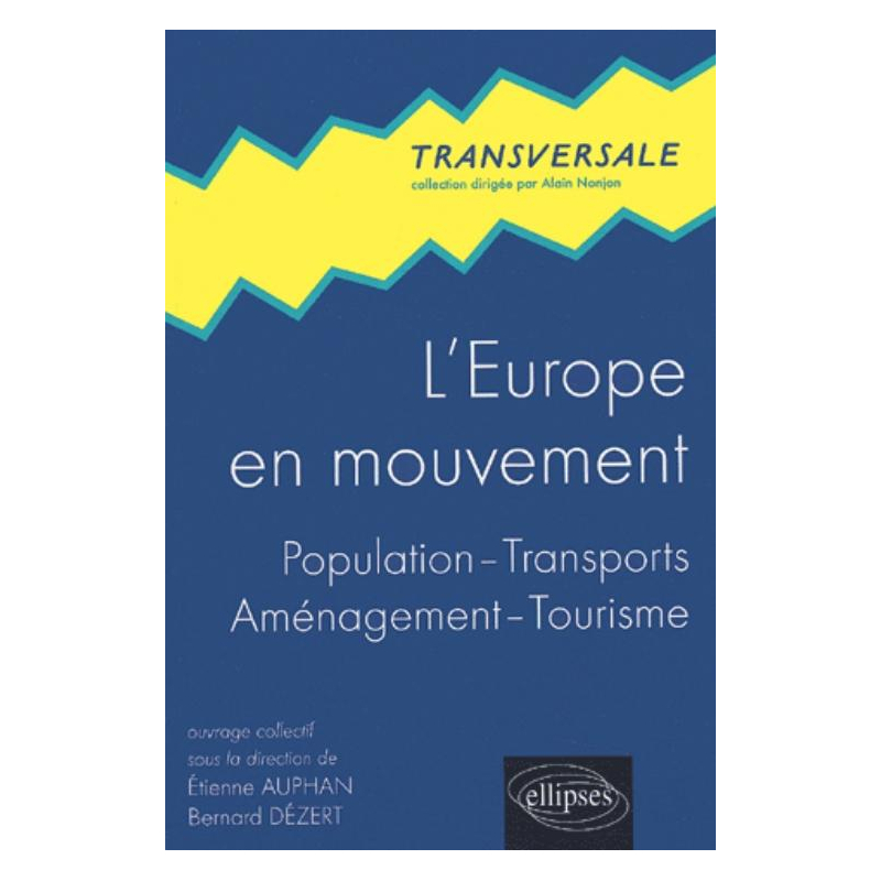 L'Europe en mouvement - Population - transports - aménagement - tourisme