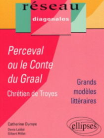 Chrétien de Troyes, Perceval ou le Conte du Graal