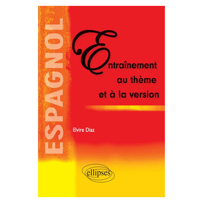Espagnol - Entraînement au thème et la version