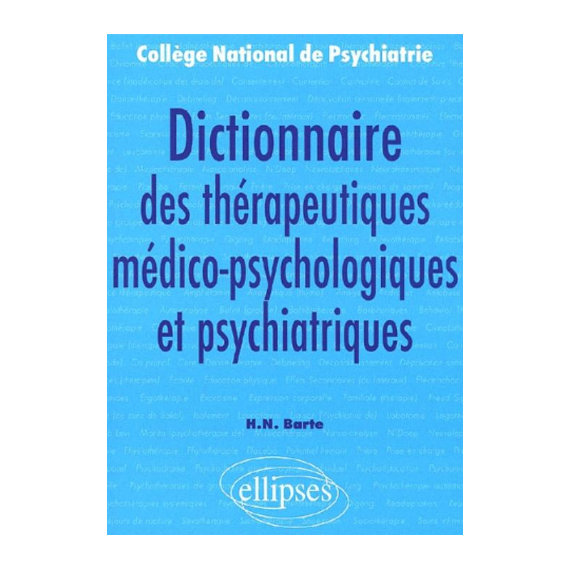 Dictionnaire des thérapeutiques médico-psychologiques et psychiatriques