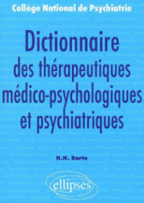 Dictionnaire des thérapeutiques médico-psychologiques et psychiatriques