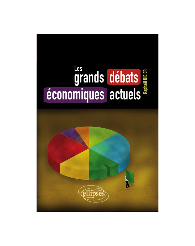 Les grands débats économiques actuels