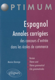 ESPAGNOL annales corrigés des concours d'entrée dans les écoles de commerce