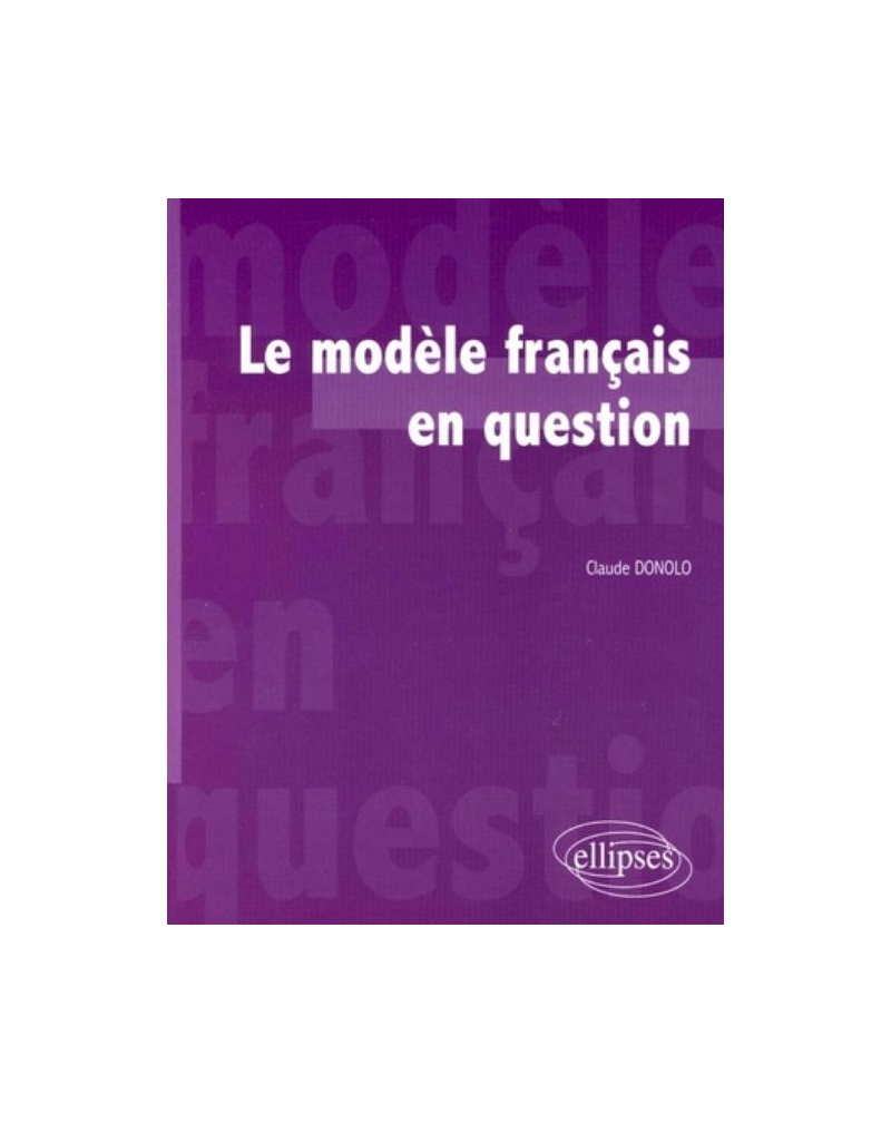 Le modèle français en question