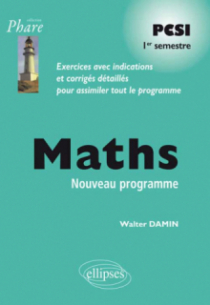 Mathématiques PCSI - Exercices corrigés - 1re semestre - conforme au nouveau programme 2013