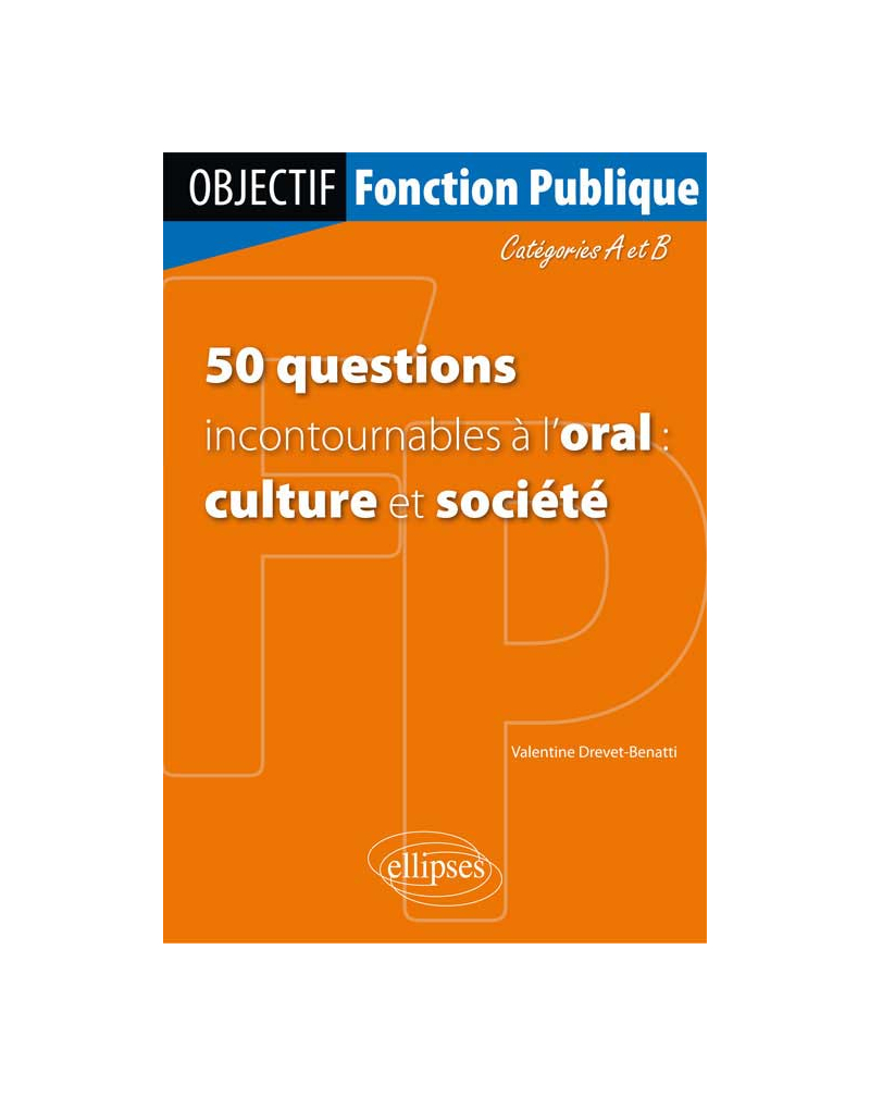 50 questions incontournables à l’oral culture et société) - Catégorie A/B