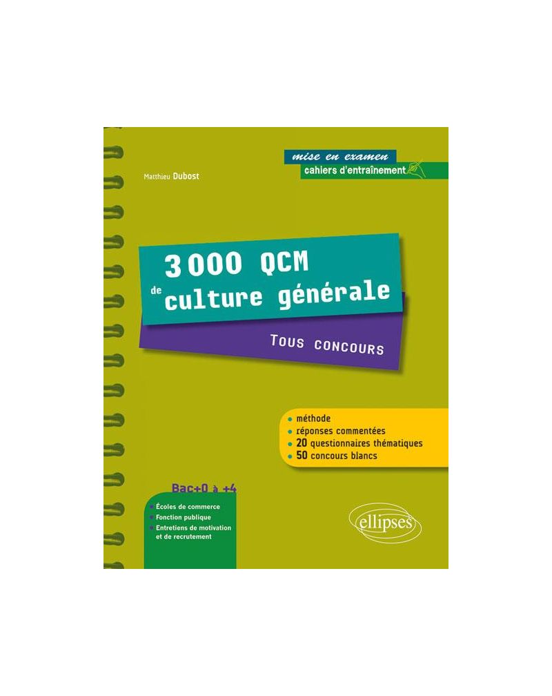 3000 QCM de Culture générale. Tous concours - une méthode, des réponses commentées et 50 concours blancs !
