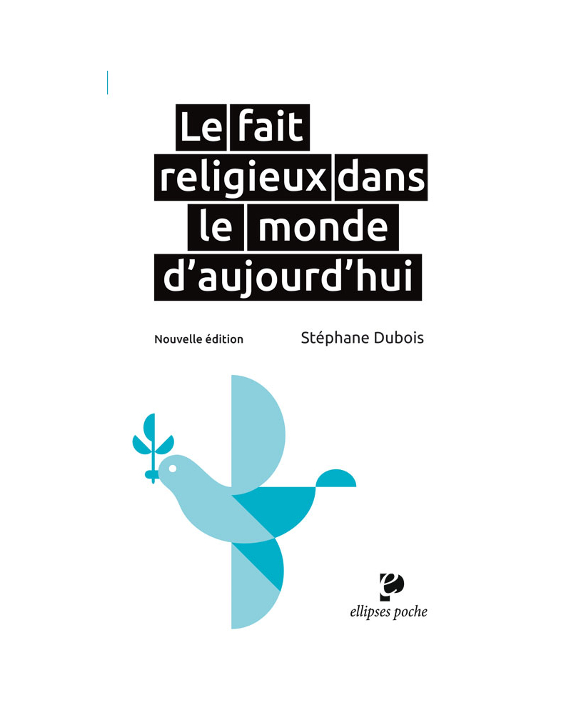 Le fait religieux dans le monde d'aujourd'hui • essai géographique, nouvelle édition