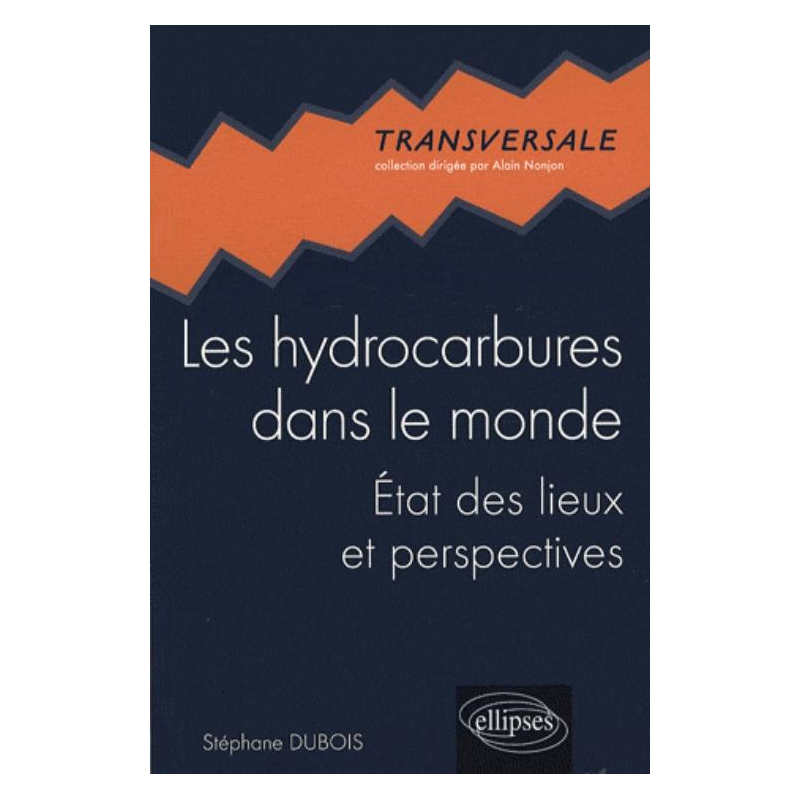 Les hydrocarbures dans le monde. État des lieux et perspectives