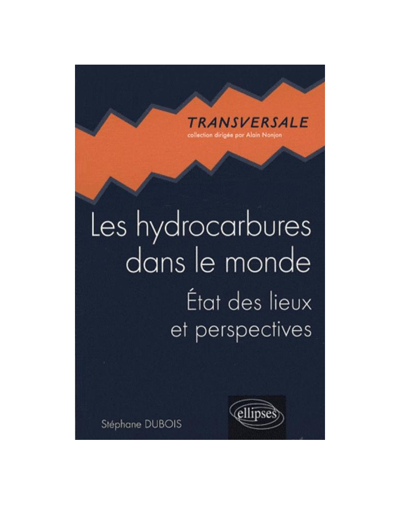 Les hydrocarbures dans le monde. État des lieux et perspectives