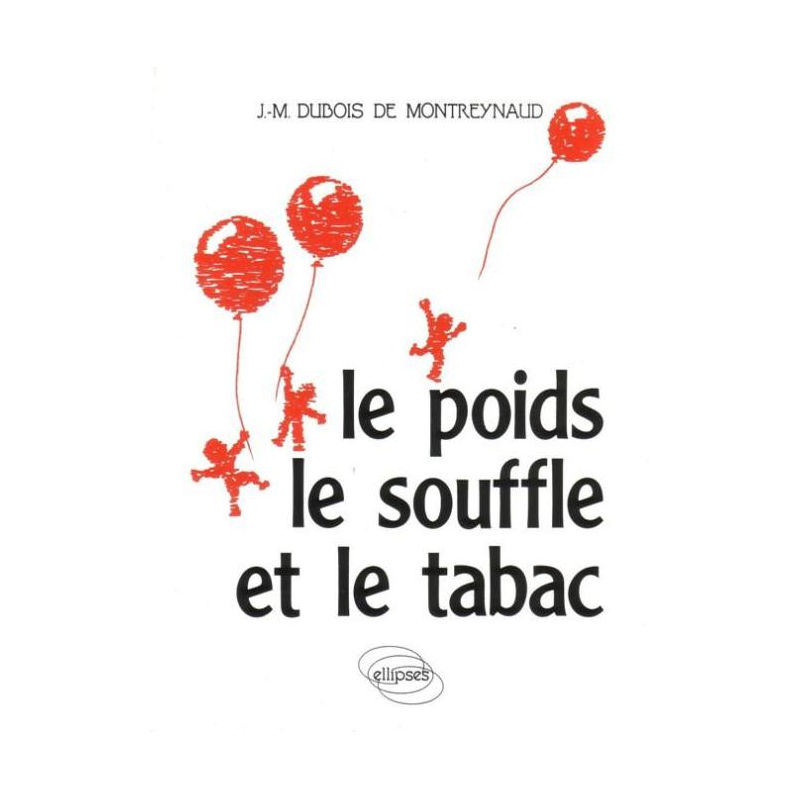 poids, le souffle et le tabac (Le)