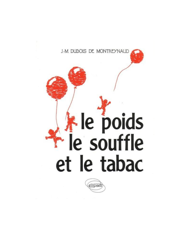 poids, le souffle et le tabac (Le)