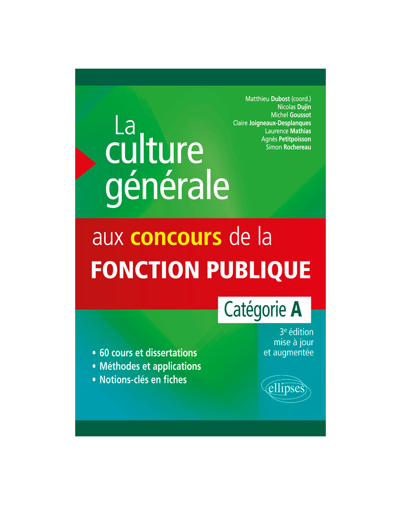 La culture générale aux concours de la fonction publique. Catégorie A. 3e édition