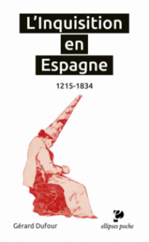 L'Inquisition en Espagne. 1215-1834
