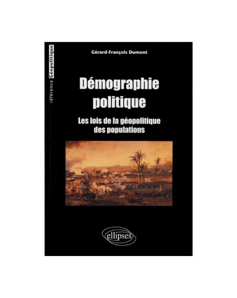 Démographie politique. Les lois de la géopolitique des populations