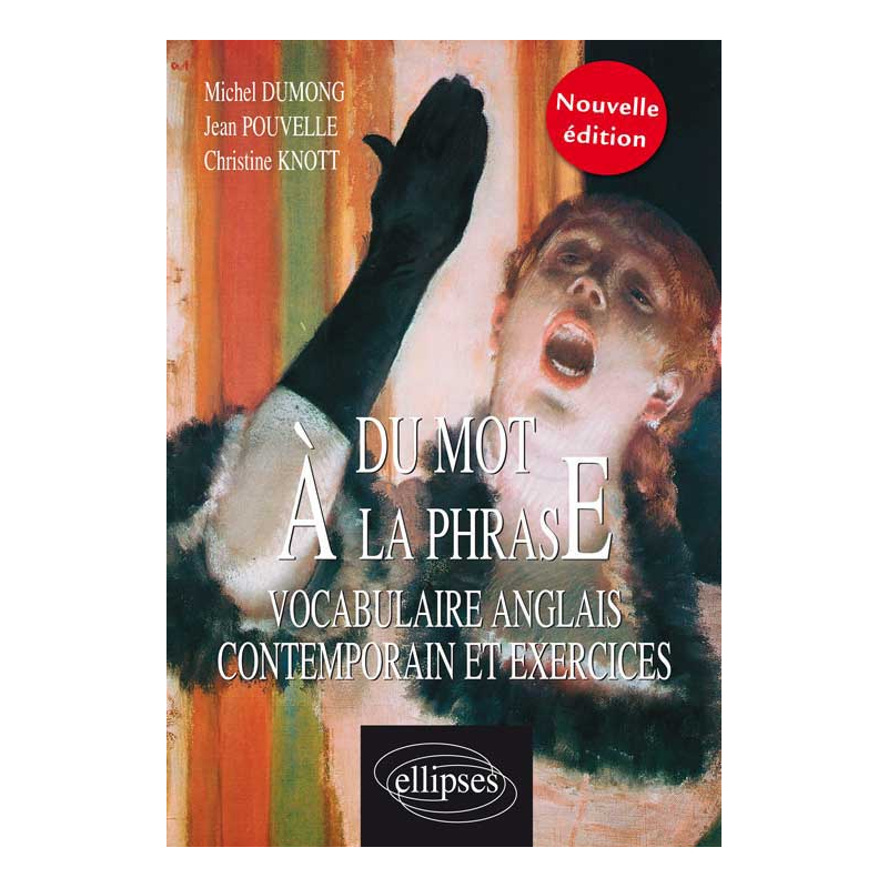 mot à la phrase (Du) - Vocabulaire anglais contemporain Nouvelle édition