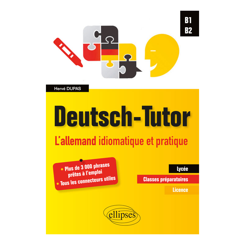 Deutsch-Tutor. L'allemand idiomatique et pratique pour améliorer l'expression écrite et orale [B1-B2]