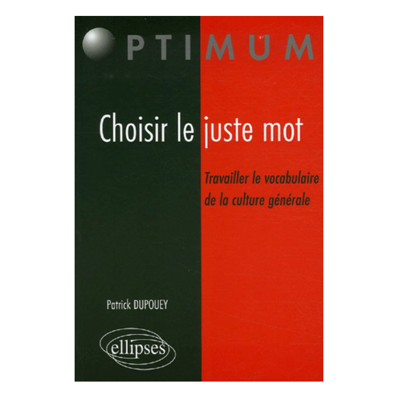 Choisir le juste mot, Travailler le vocabulaire de la culture générale