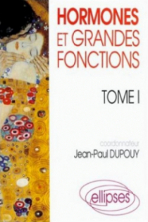 Hormones et grandes fonctions, tome 1