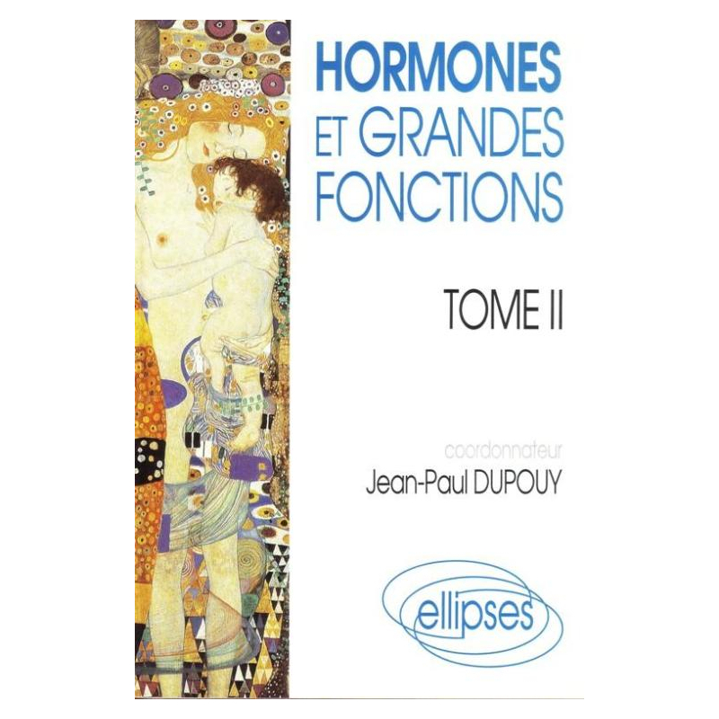 Hormones et grandes fonctions, tome 2