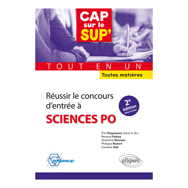 Réussir le concours d'entrée à Sciences Po • tout en un • toutes matières - 2e édition mise à jour