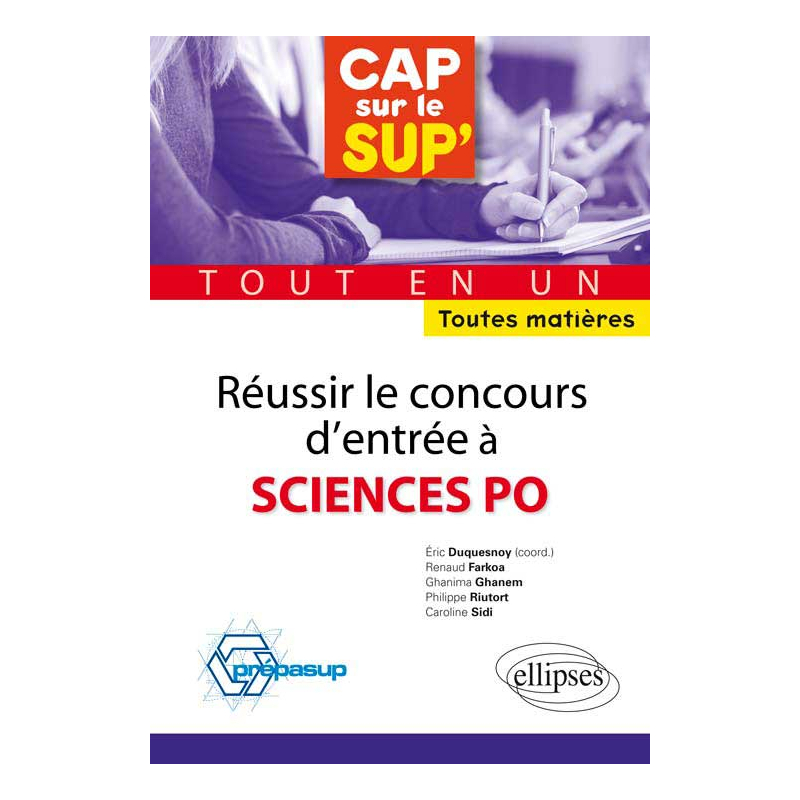 Réussir les concours d’entrée à Sciences Po • tout en un • toutes matières