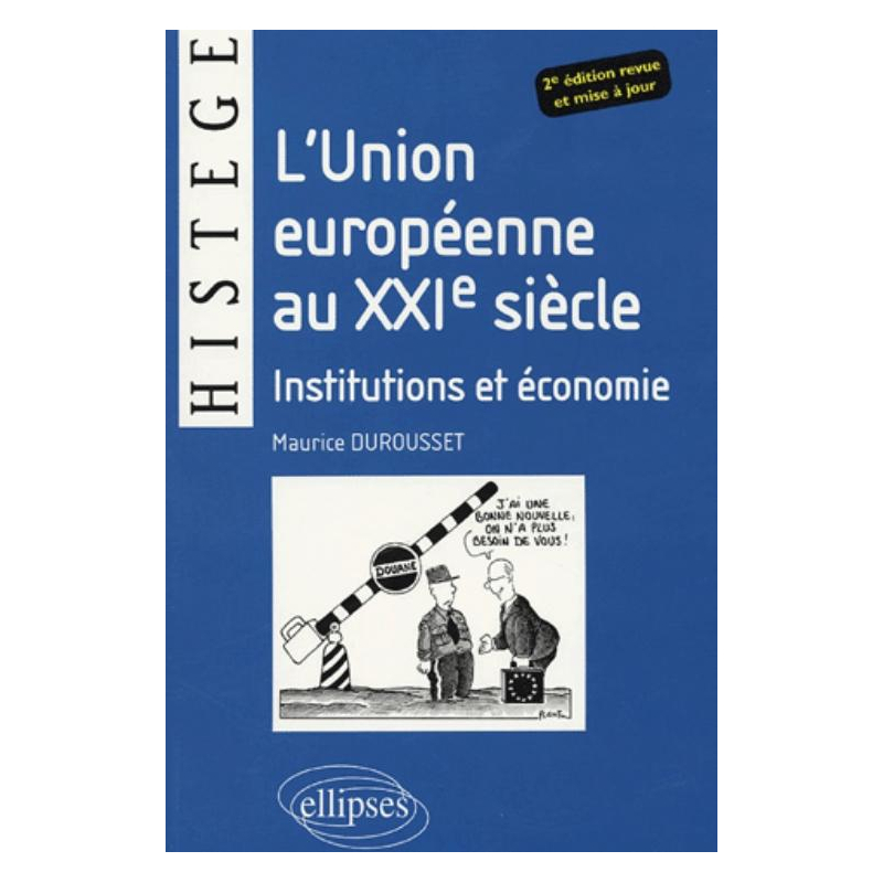 L'Union Européenne au XXIe siècle - Institutions et économie - 2e édition revue et mise à jour