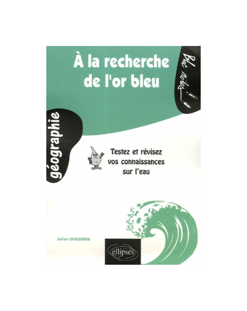 À la recherche de l'or bleu - Testez et révisez vos connaissances sur l'eau