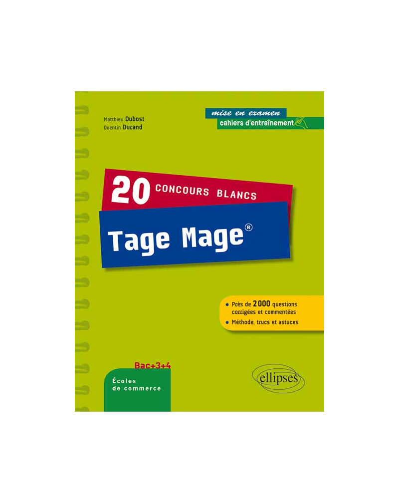 20 concours blancs Tage Mage®. Méthode, astuces, rappels de cours