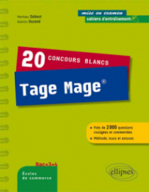 20 concours blancs Tage Mage®. Méthode, astuces, rappels de cours