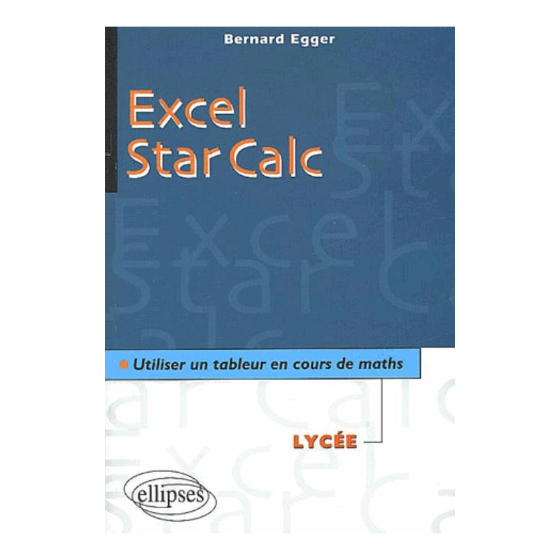 Excel/Star Calc - Utiliser un tableur en cours de mathématiques au lycée