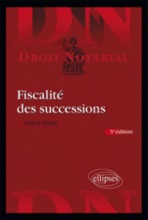 Fiscalité des successions. 3e édition
