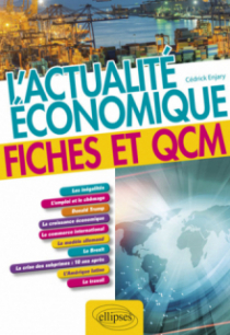 L'actualité économique. Fiches et QCM